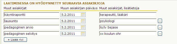 1.7 Laatimisessa on hyödynnetty seuraavia asiakirjoja Tähän kohtaan kirjataan vain ne asiakirjat, jotka ovat välttämättömiä opetuksen järjestämiseksi ja joiden käytöstä tässä yhteydessä on sovittu