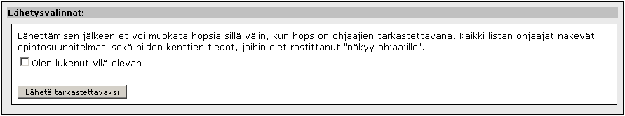 Hopsin lähettäminen tarkastettavaksi Tekemäsi opintosuunnitelma on aluksi tilassa luonnos.