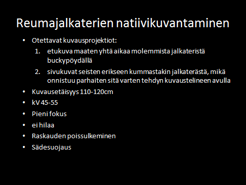 Liite 5 (1/5) Reumajalkaterien natiivikuvantaminen Varsinais-Suomen kuvantamiskeskuksessa Nivelreumapotilaan
