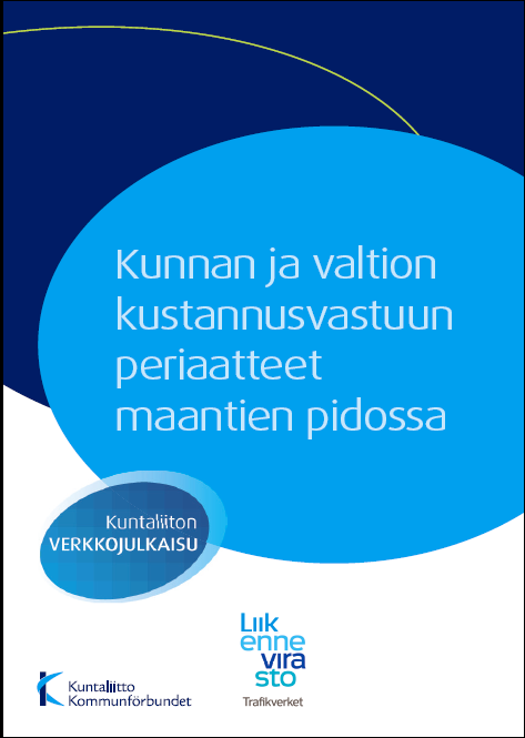 16.9.20 2 Suositus kunnan ja valtion kustannusvastuun periaatteet maantien pidossa (2010) Kuntaliitto ja Liikennevirasto Löytyy