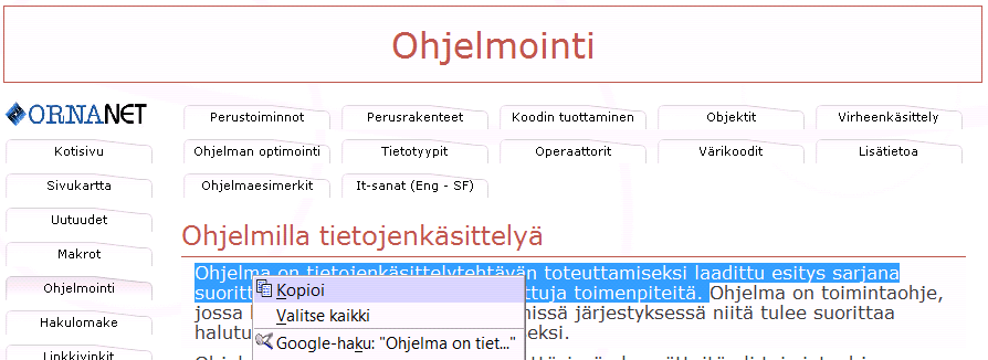 Internet-sivun objektien käyttäminen On tilanteita jolloin haluat käyttää Web-sivulta löytyvää kuvaa tai joitain muuta objektia omassa esityksessäsi.