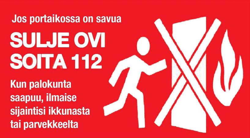 Osastoinnin toimivuuden ehdoton edellytys on, että palo-ovet pidetään suljettuna ja osastoiviin rakenteisiin tehdyt läpiviennit tiivistetään.