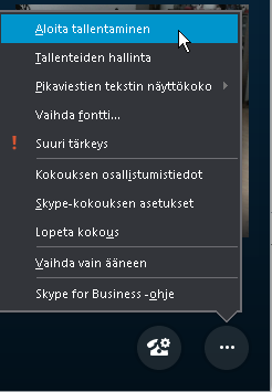 14 Kokouksen tallentaminen (nauhoitus) Voit tallentaa kokouksen kolmea pistettä symboloivan ikonin takaa, kohdasta Aloita tallentaminen (start recording).