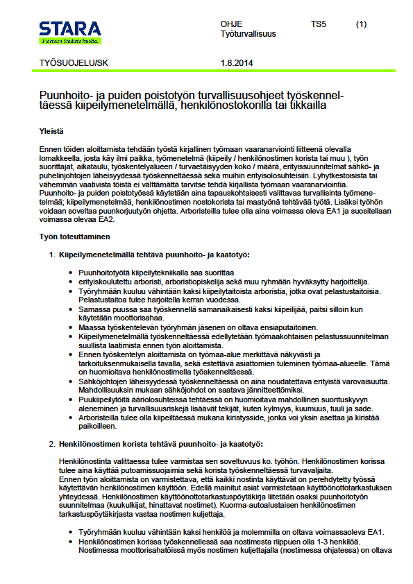 Työturvallisuus Sisältää työturvallisuusohjeistuksen ja työmaan vaaranarviointi lomakepohjan.