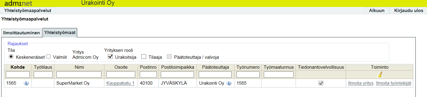 Tämän jälkeen avautuu erilainen näkymä riippuen siitä, mitä tietoja olet ilmoittamassa (ks. Yrityksen tietojen ilmoittaminen / Alihankkijan tietojen ilmoittaminen). 3.