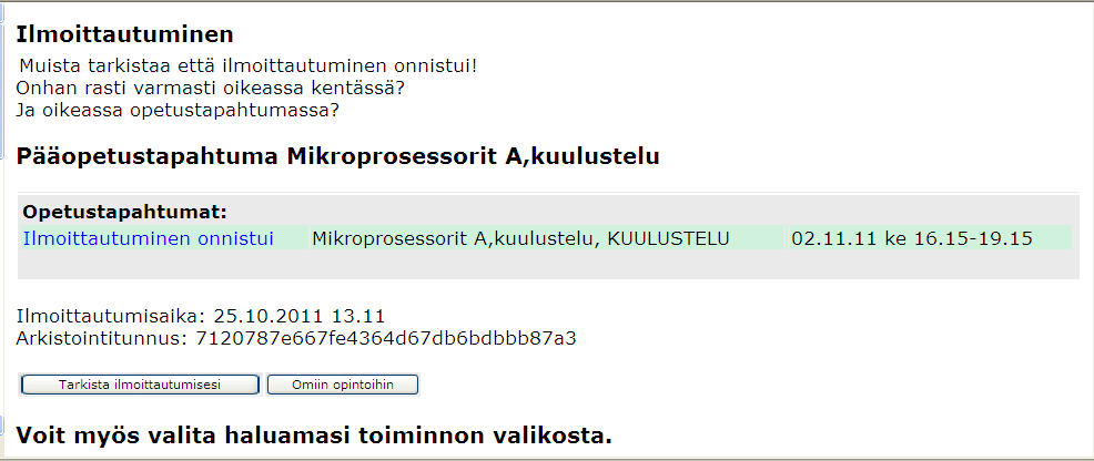 LUT 10 (18) Laita rasti Lisää kenttään sen kuulustelun/välikokeen/kurssin kohdalla, johon haluat ilmoittautua ja paina Tallenna näppäintä. Huom!