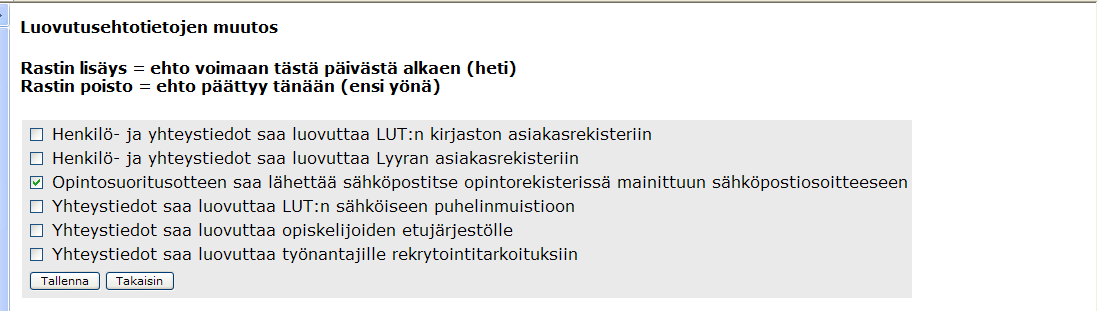 LUT 7 (18) Luovutustiedot: Mitä tietoja haluat annettavan koulun ulkopuolelle, muuhun kuin virkakäyttöön: Luovutusehdot: Henkilö- ja yhteystiedot saa luovuttaa LUT:n kirjaston asiakasrekisteriin =