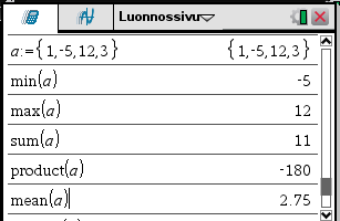 25 Valikon 3: Listamatematiikka komennoilla voi määrittää listan pienimmän ja suurimman alkion. Komennot näkyvät syöttörivillä muodossa min ja max. listan alkioiden elementtien summan ja tulon.
