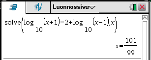 57 Jos yhtälöllä ei ole tarkkaa ratkaisua pyrkii laskin määrittämään ratkaisun numeerisesti. 7. Ratkaistaan yhtälö x 3 Tässä esimerkissä laskimen on oltava radiaani-moodissa!