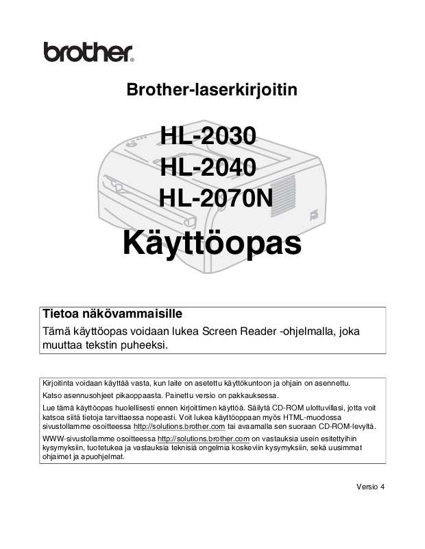 Yksityiskohtaiset käyttöohjeet ovat käyttäjänoppaassa Käyttöohje BROTHER HL-2070N Käyttöohjeet BROTHER HL-2070N Käyttäjän opas
