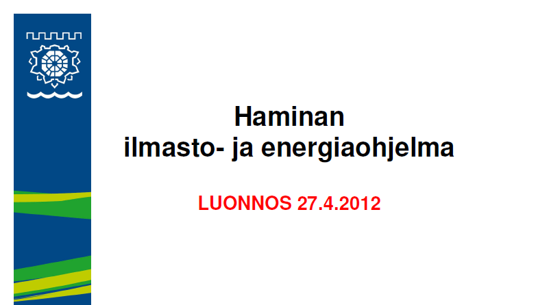 Kuntien ilmasto- ja energiaohjelmat ja järjestelmällinen toiminta Ilmasto- ja energia-asiat ohjeistettu