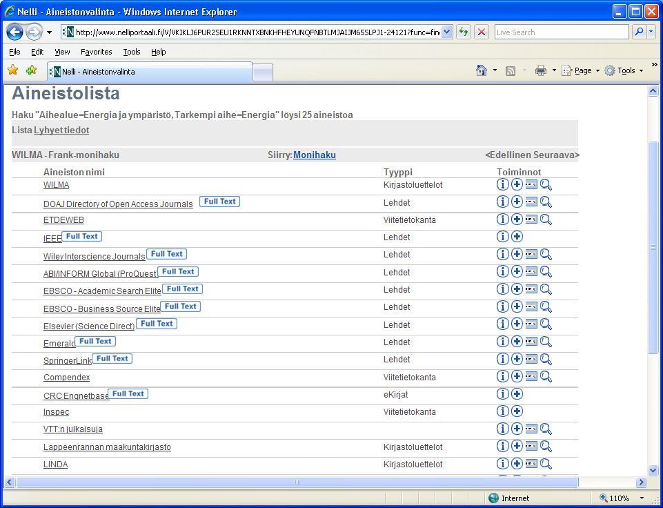 Tietokannat Linkistä tietokannan omaan käyttöliittymään Lisätietoja tietokannasta Lisää