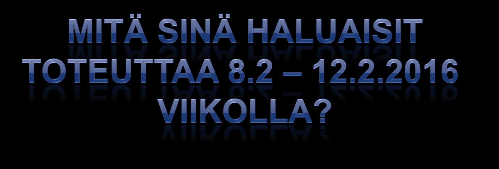 Muut hankkeet ja tehtävät Helmikuun tietoturvaviikon aktiviteetit Nh Tahtotila kirjoita ideoitasi siellä olevaan omaa fläppiin!