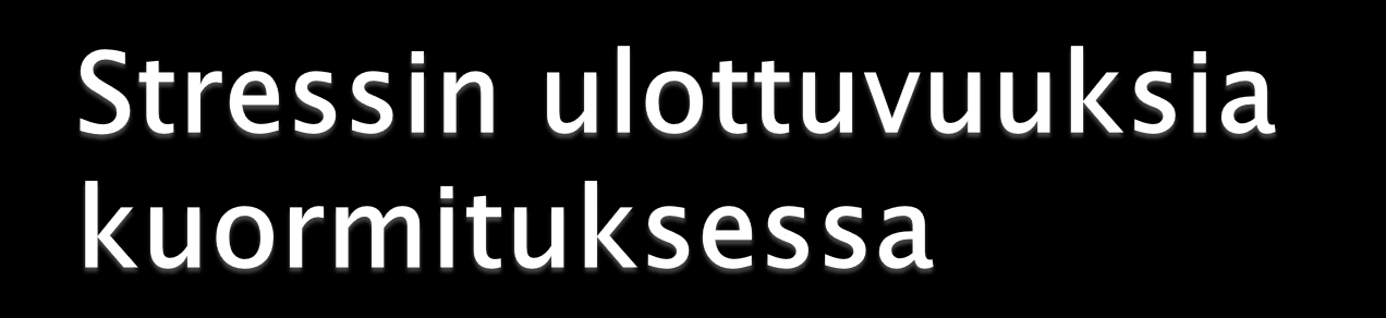 H-Pa akseli säätelee stressireaktioita Kortisolieritys, uni-valverytmi, yhteys serotoniini ja dopamiinieritykseen Pitkäaikainen stressi lisää H-Pa aktiviteettiä ja luo elimistöön tulehdustilan