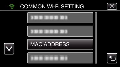 Wi-Fi-yhteyden käyttäminen Tämän kameran MAC-osoitteen määritys Näyttää kameran MAC-osoitteen 1 Kosketa MENU -painiketta 0 Käytä valittua liitäntäpistettä koskettamalla USE -kuvaketta 0 Poista