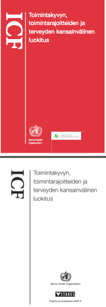 ICF- rakenteellisen ja rakenteisen tiedonkeruun viitekehyksenä WHO:n toimintakyvyn, toimintarajoitteiden ja terveyden kansainvälisen luokituksen (ICF) käytön lisääminen on koettu tärkeäksi.