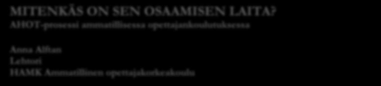 MITENKÄS ON SEN OSAAMISEN LAITA? Lehtori Uudistuvassa ammattikorkeakoululaissa ja asetuksessa otetaan selkeä kanta opiskelijan oikeuksiin opintojen hyväksiluvun osalta.