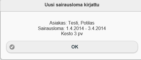 Oma ilmoitus Oma ilmoitus-kohtaan kirjataan esimiehen myöntämä sairauspoissaolo.