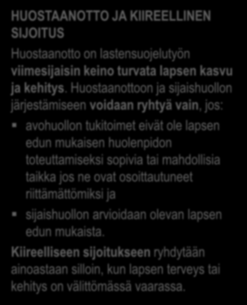 Asiakkuus jatkuu - asiakassuunnitelma AVOHUOLLON TUKITOIMET Suurin osa lastensuojelutyöstä toteutetaan avohuollon tukitoimina: 1) tukea lapsen ja perheen ongelmatilanteen selvittämiseen; 2) lapsen