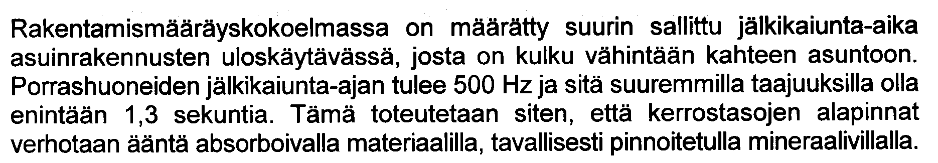 Ääneneritävyysvaatimukset Jälkikaiunta-aika