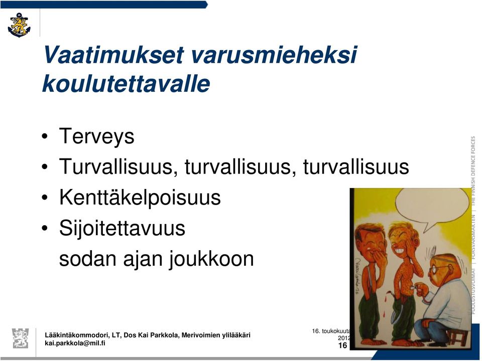 turvallisuus Kenttäkelpoisuus