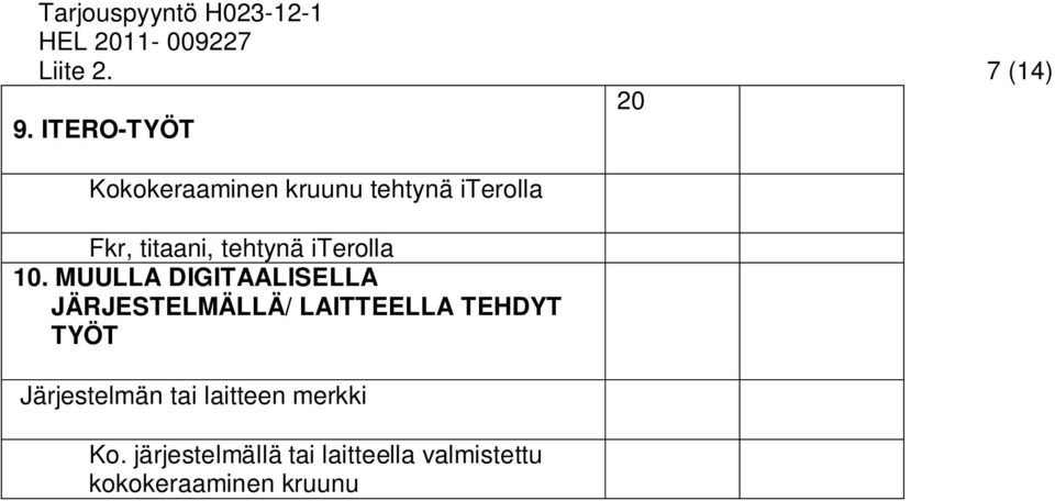 tehtynä iterolla 10.