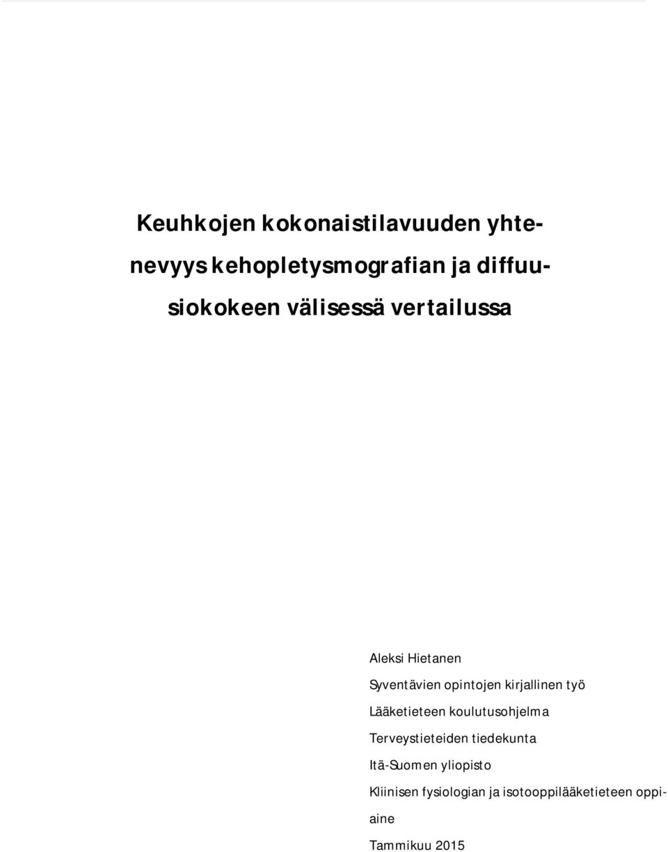 kirjallinen työ Lääketieteen koulutusohjelma Terveystieteiden tiedekunta