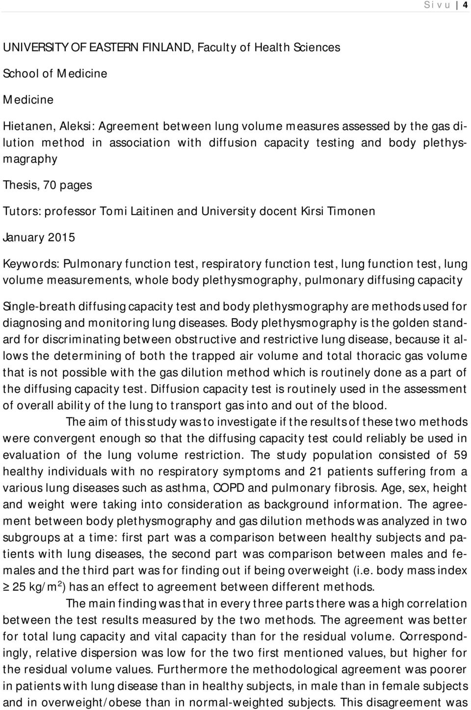 test, respiratory function test, lung function test, lung volume measurements, whole body plethysmography, pulmonary diffusing capacity Single-breath diffusing capacity test and body plethysmography