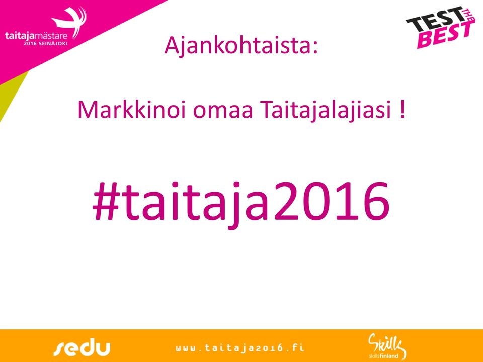 Taitajalajiasi!