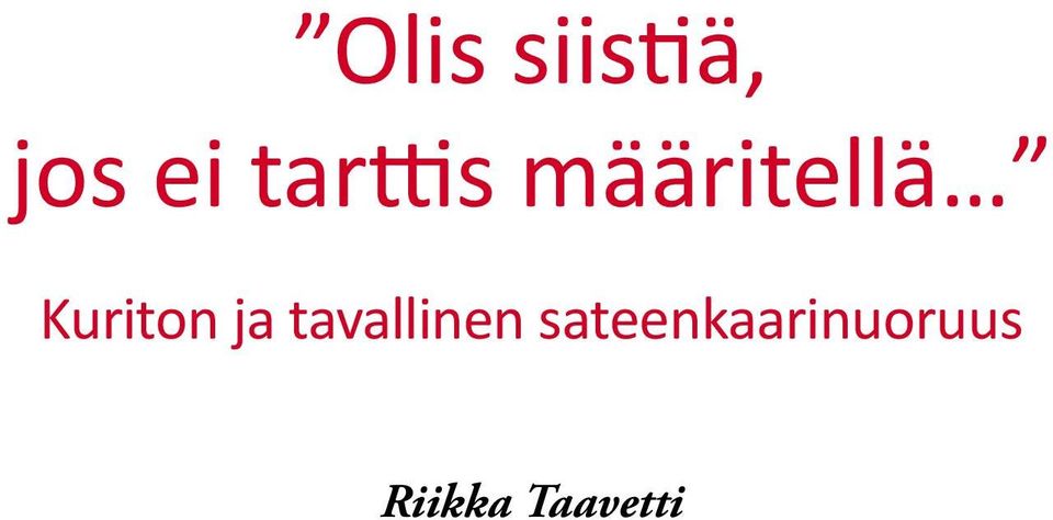 Kuriton ja tavallinen