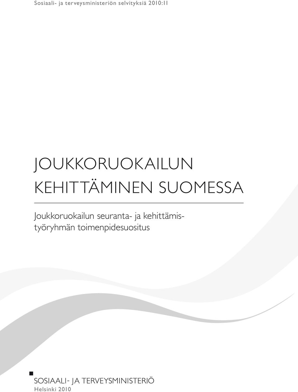 kehittäminen Suomessa Joukkoruokailun