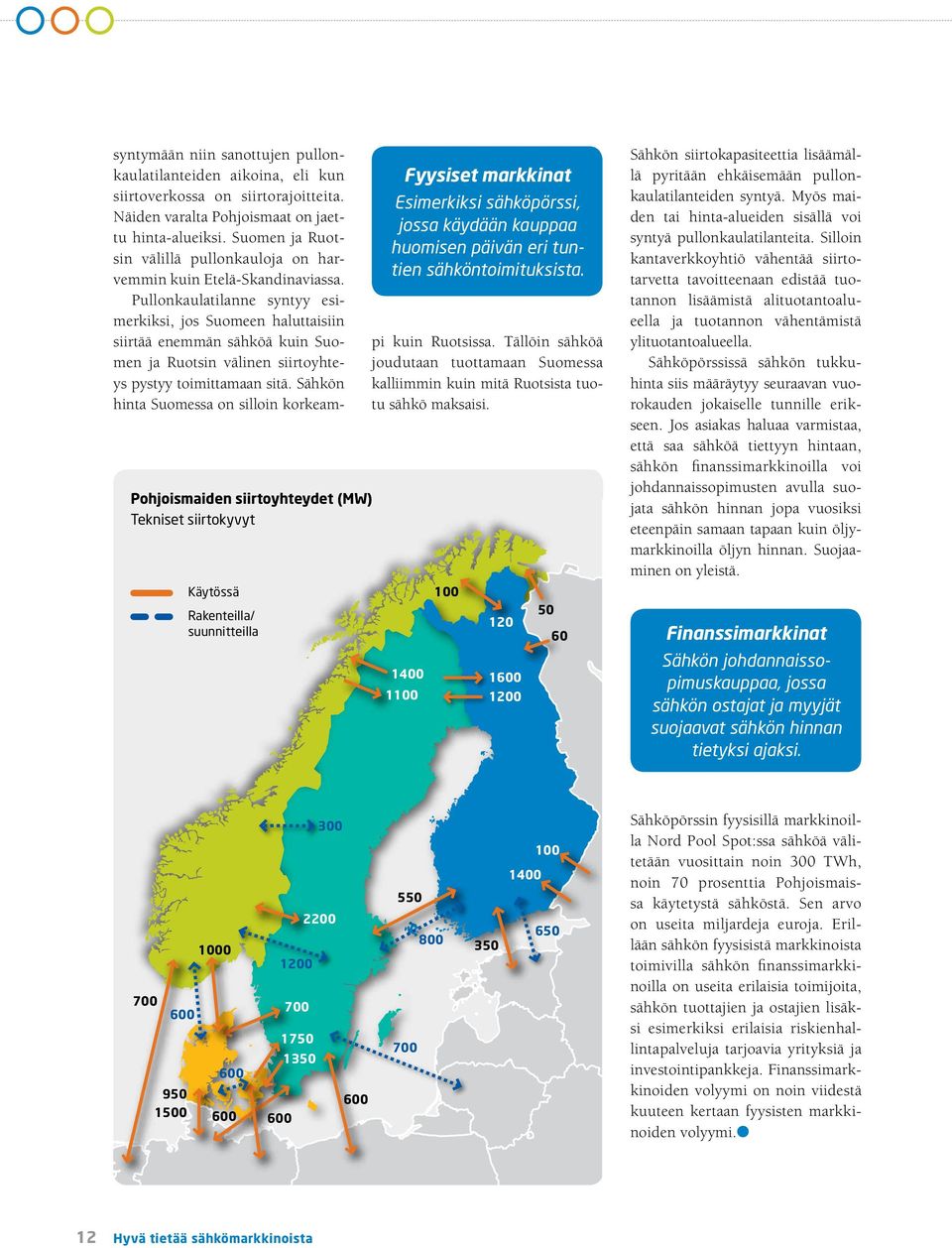 Suomen ja Ruotsin välillä pullonkauloja on harvemmin kuin Etelä-Skandinaviassa.