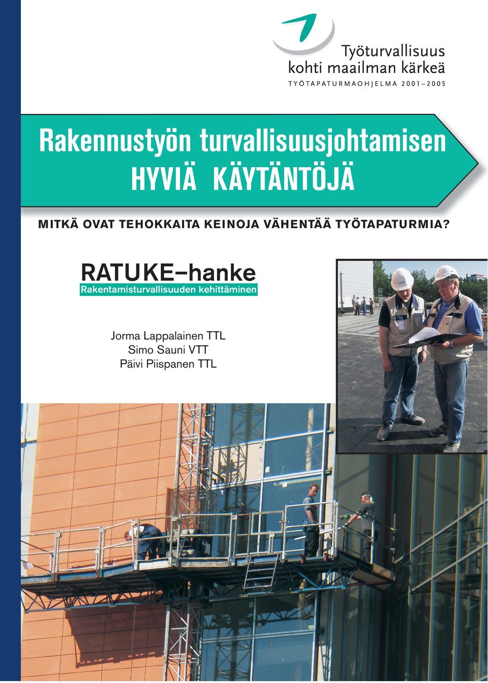 RATUKE hanke Rakentamisturvallisuuden kehittäminen