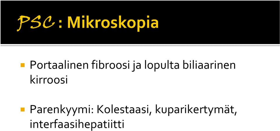 Parenkyymi: Kolestaasi,