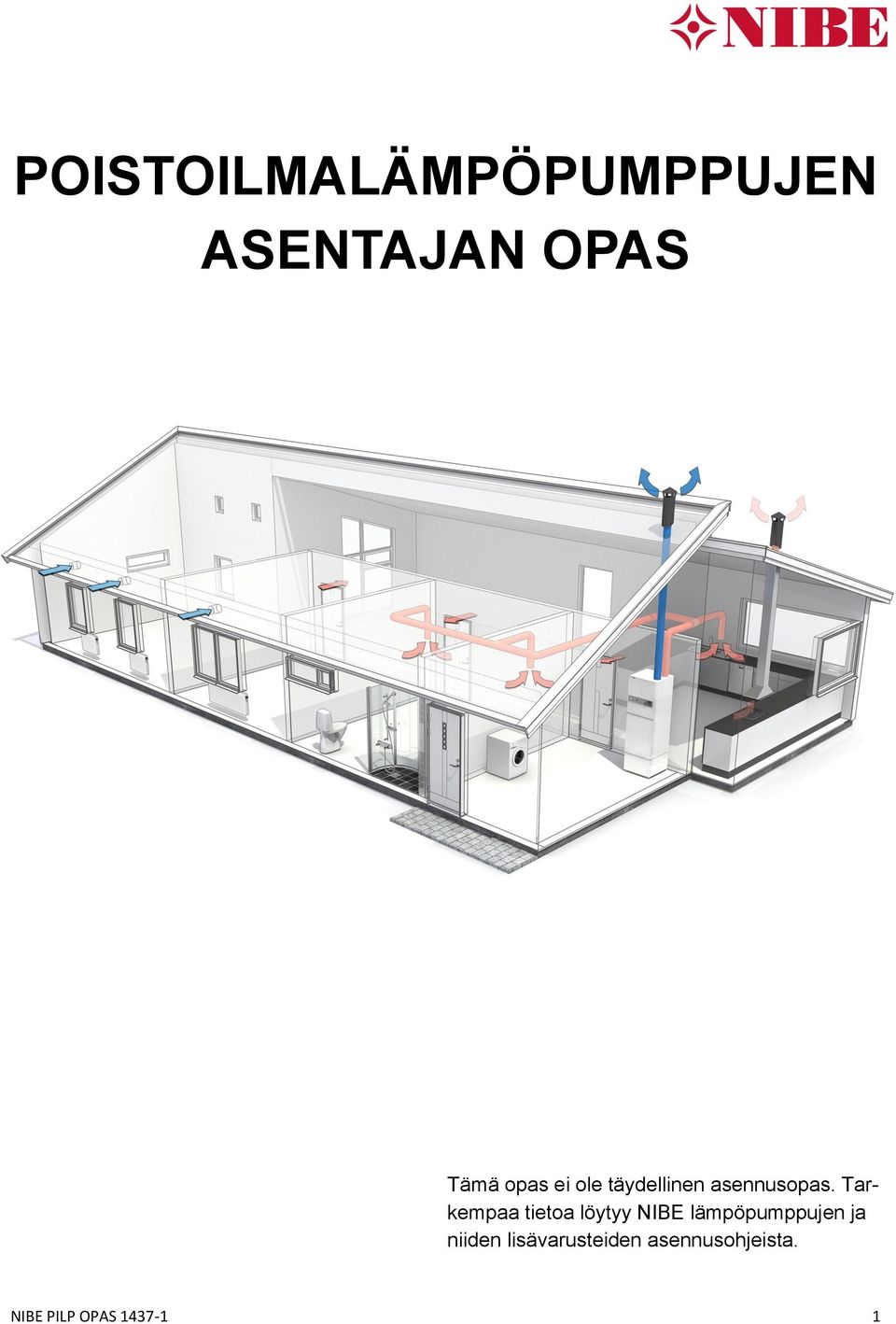 Tarkempaa tietoa löytyy NIBE lämpöpumppujen ja