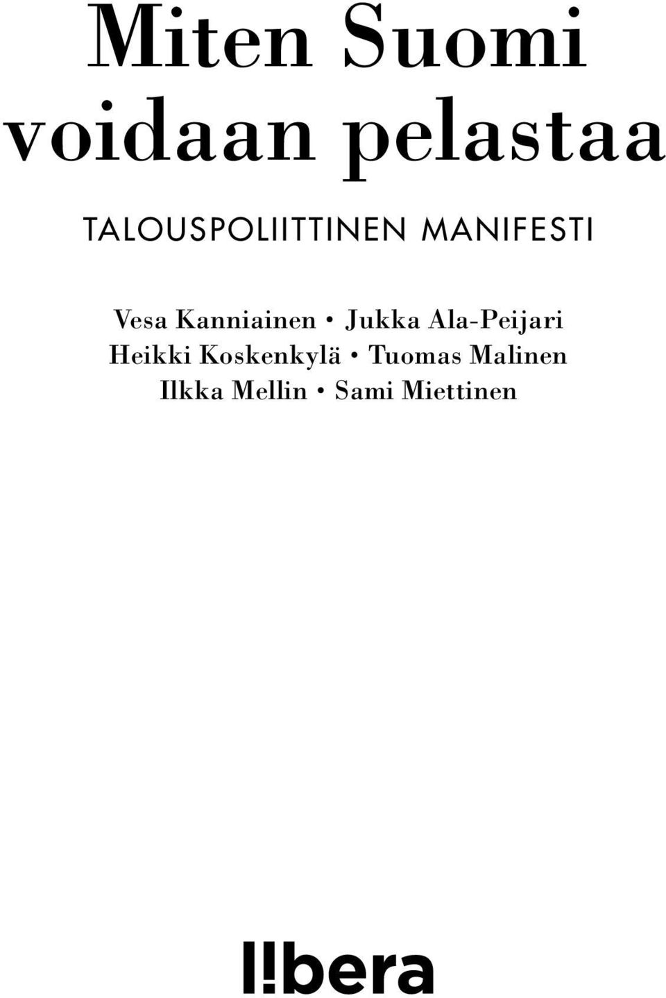 Kanniainen Jukka Ala-Peijari Heikki