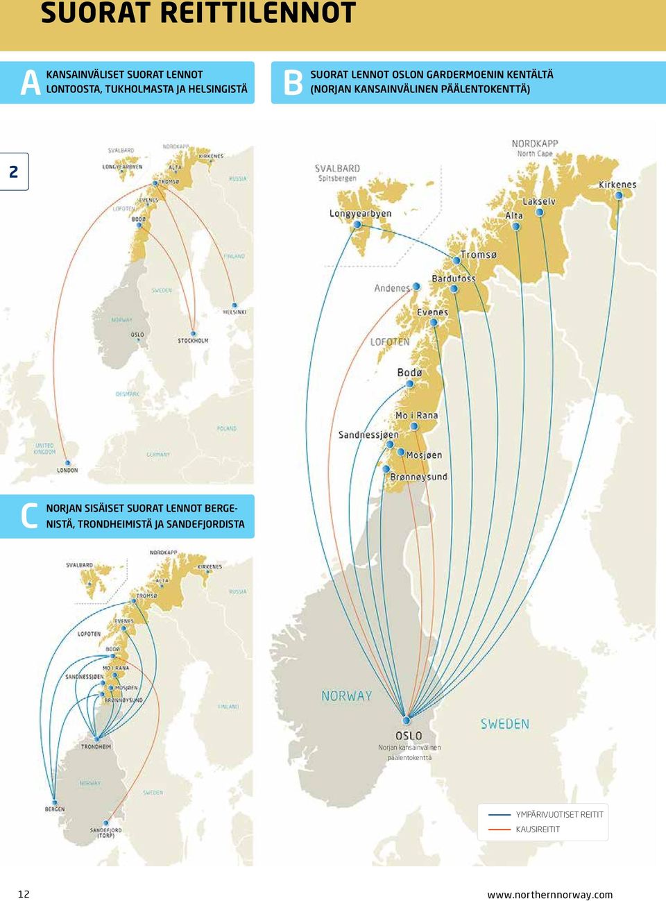 PÄÄLENTOKENTTÄ) 2 C NORJAN SISÄISET SUORAT LENNOT BERGE N ISTÄ, TRONDHEIMISTÄ JA