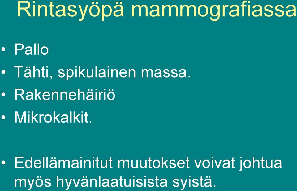 Rakennehäiriö Mikrokalkit.