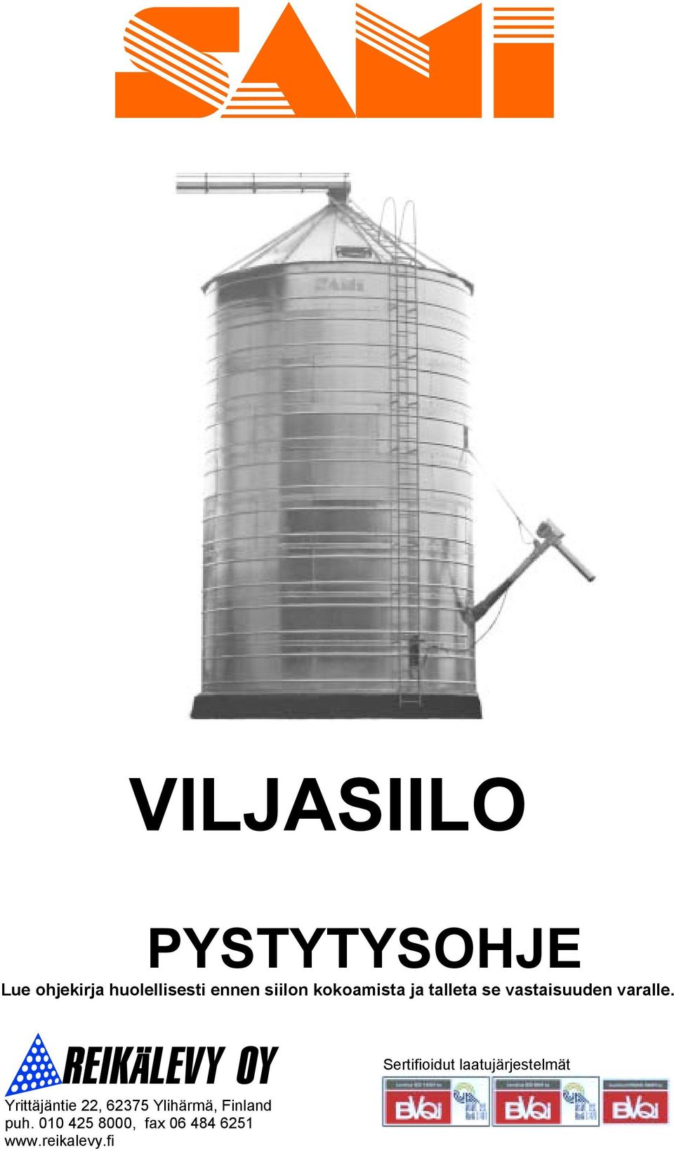 Yrittäjäntie 22, 62375 Ylihärmä, Finland puh.