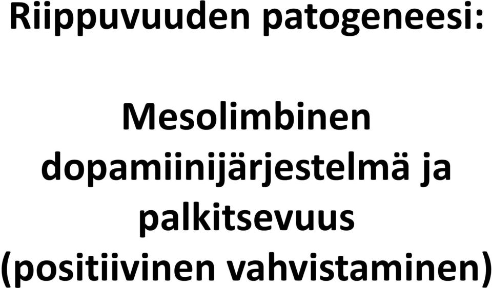 dopamiinijärjestelmäja