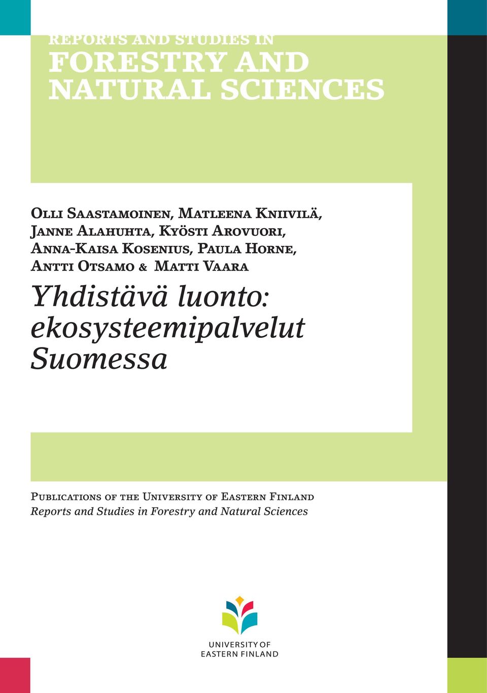 luonto: ekosysteemipalvelut Suomessa Publications of the University of