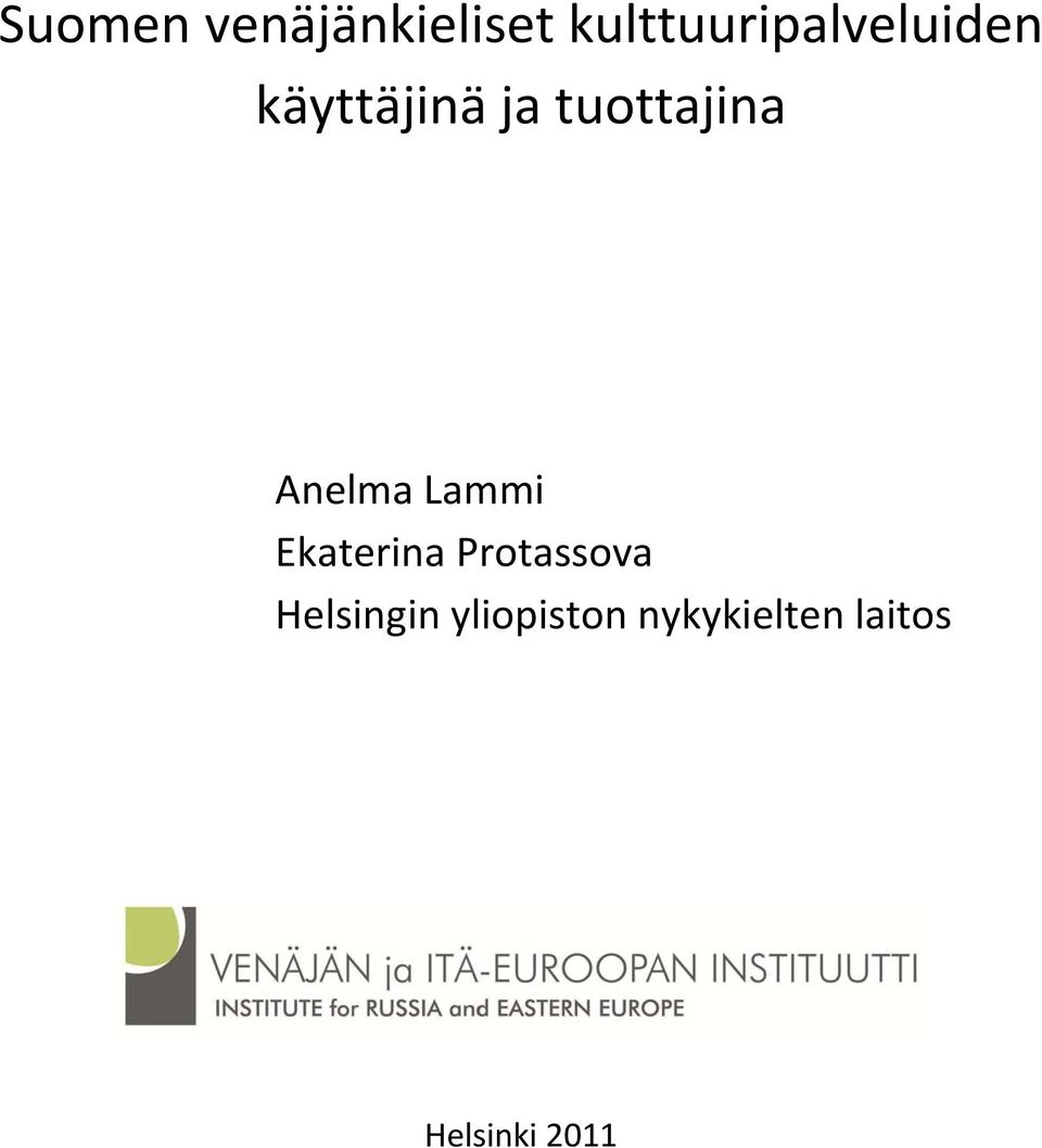 tuottajina Anelma Lammi Ekaterina