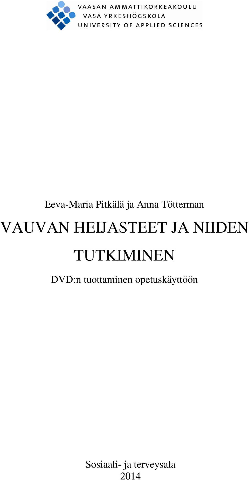 NIIDEN TUTKIMINEN DVD:n