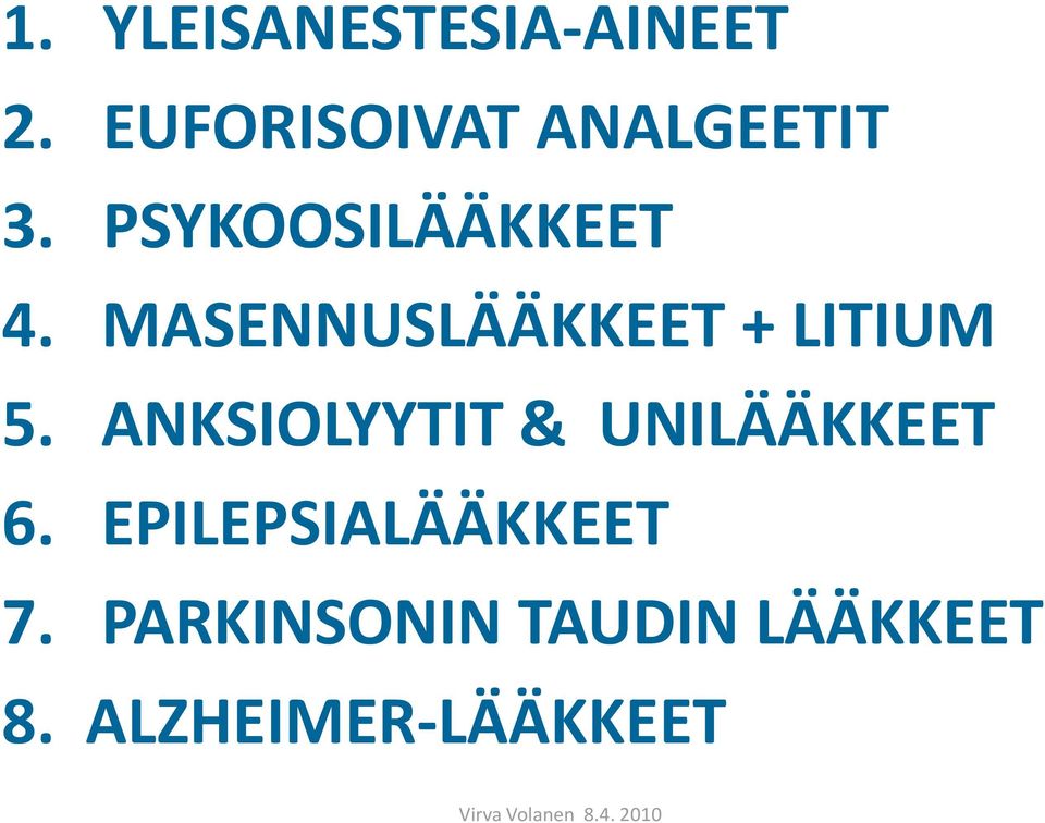 MASENNUSLÄÄKKEET + LITIUM 5.