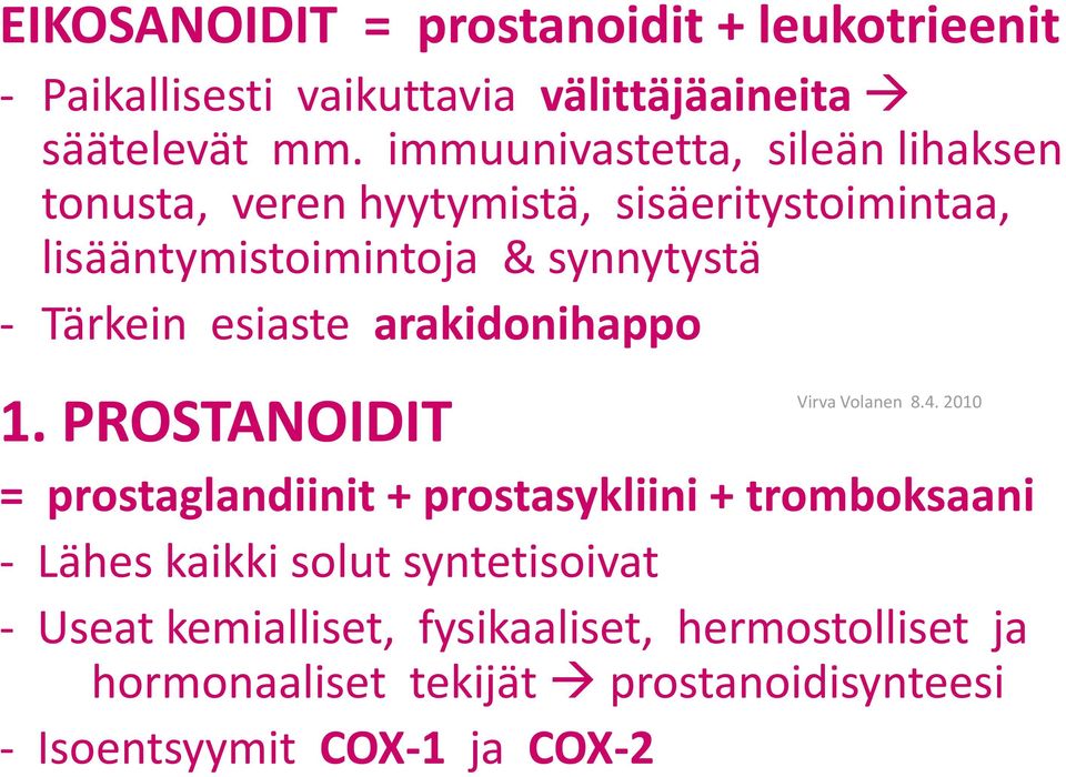 Tärkein esiaste arakidonihappo 1.