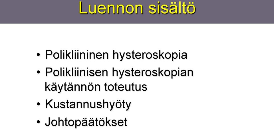 hysteroskopian käytännön