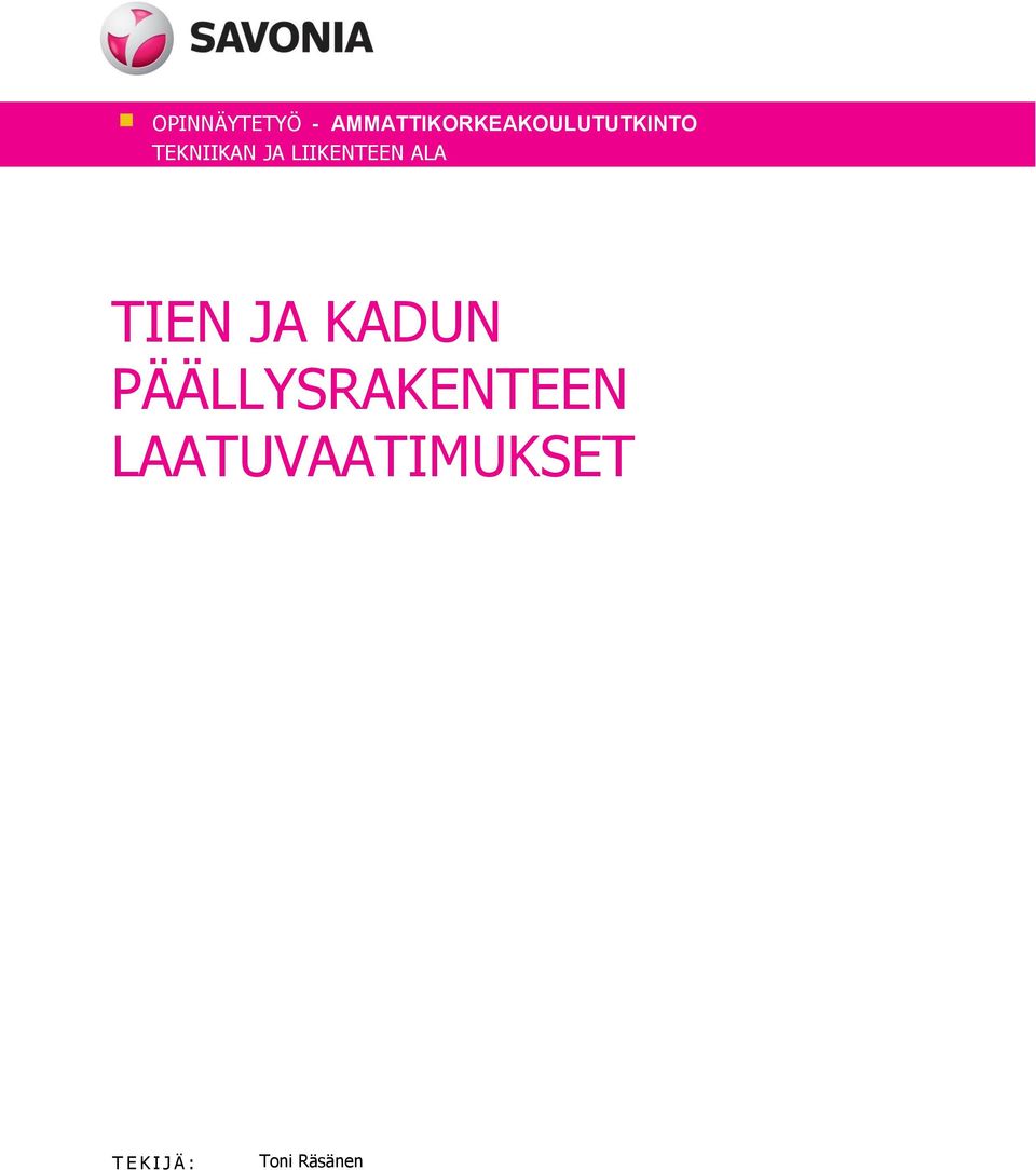 TEKNIIKAN JA LIIKENTEEN ALA TIEN JA