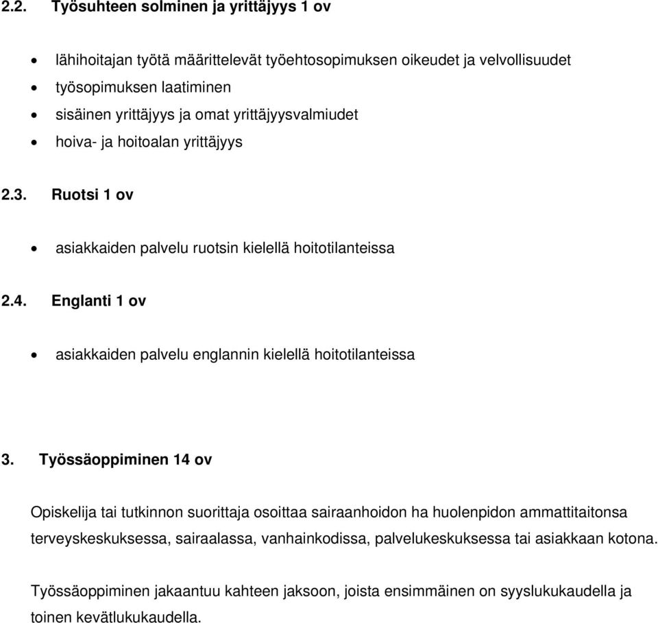 Englanti 1 ov asiakkaiden palvelu englannin kielellä hoitotilanteissa 3.