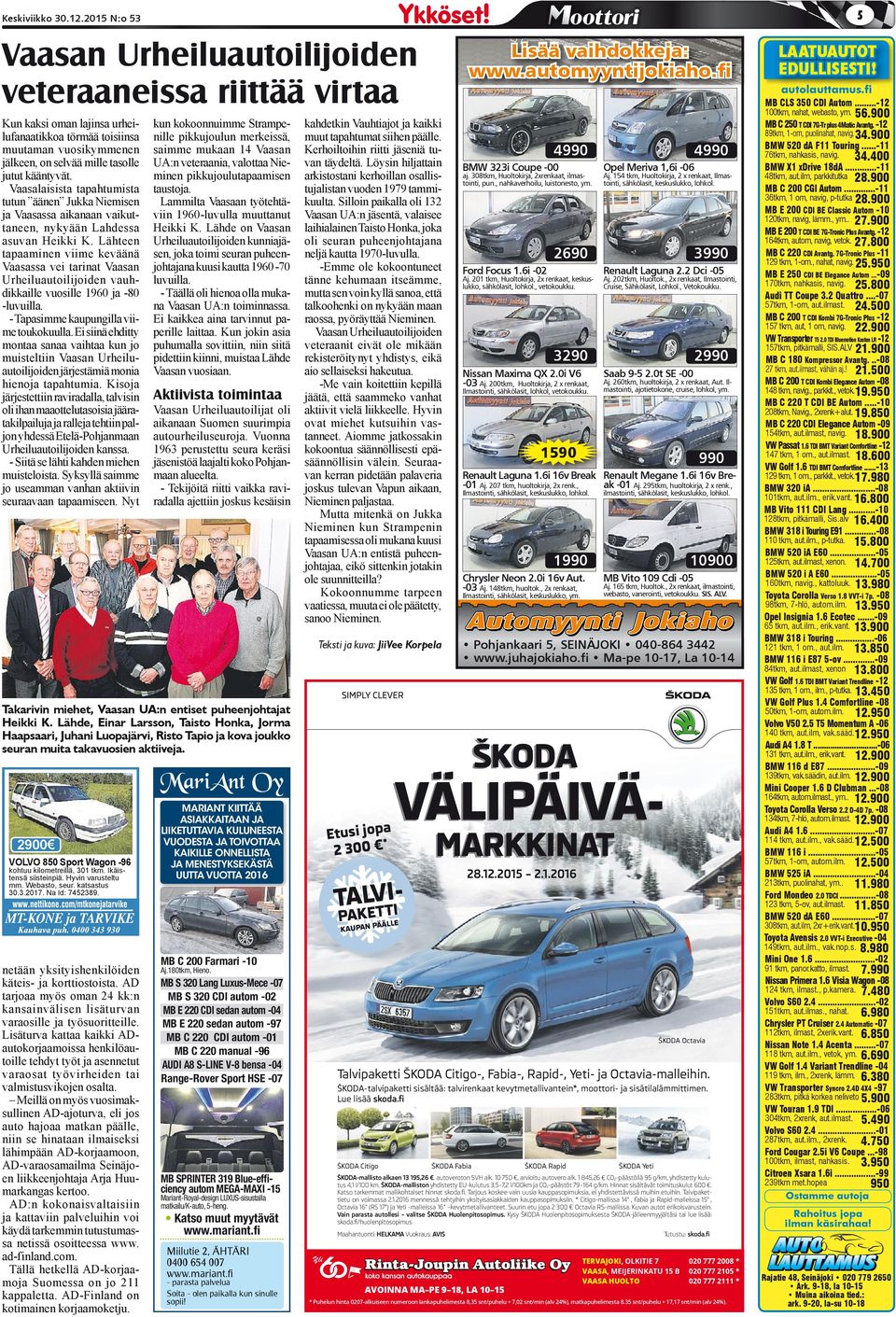 Lähteen tapaaminen viime keväänä Vaasassa vei tarinat Vaasan Urheiluautoilijoiden vauhdikkaille vuosille 1960 ja -80 -luvuilla. - Tapasimme kaupungilla viime toukokuulla.