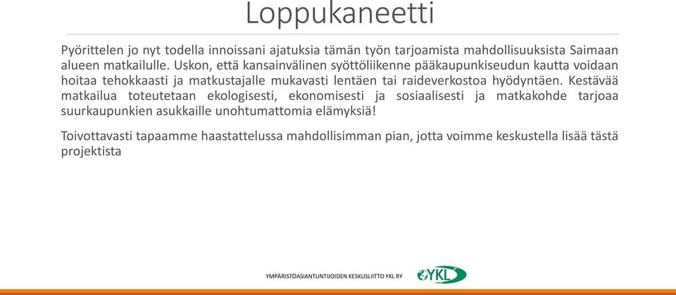 raideverkostoa hyödyntäen.